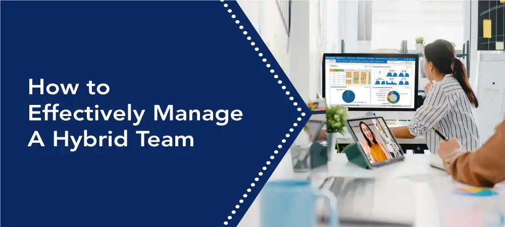 How to Effectively Manage A Hybrid Team