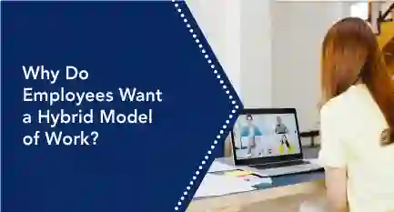 Why do employees want a hybrid model of work