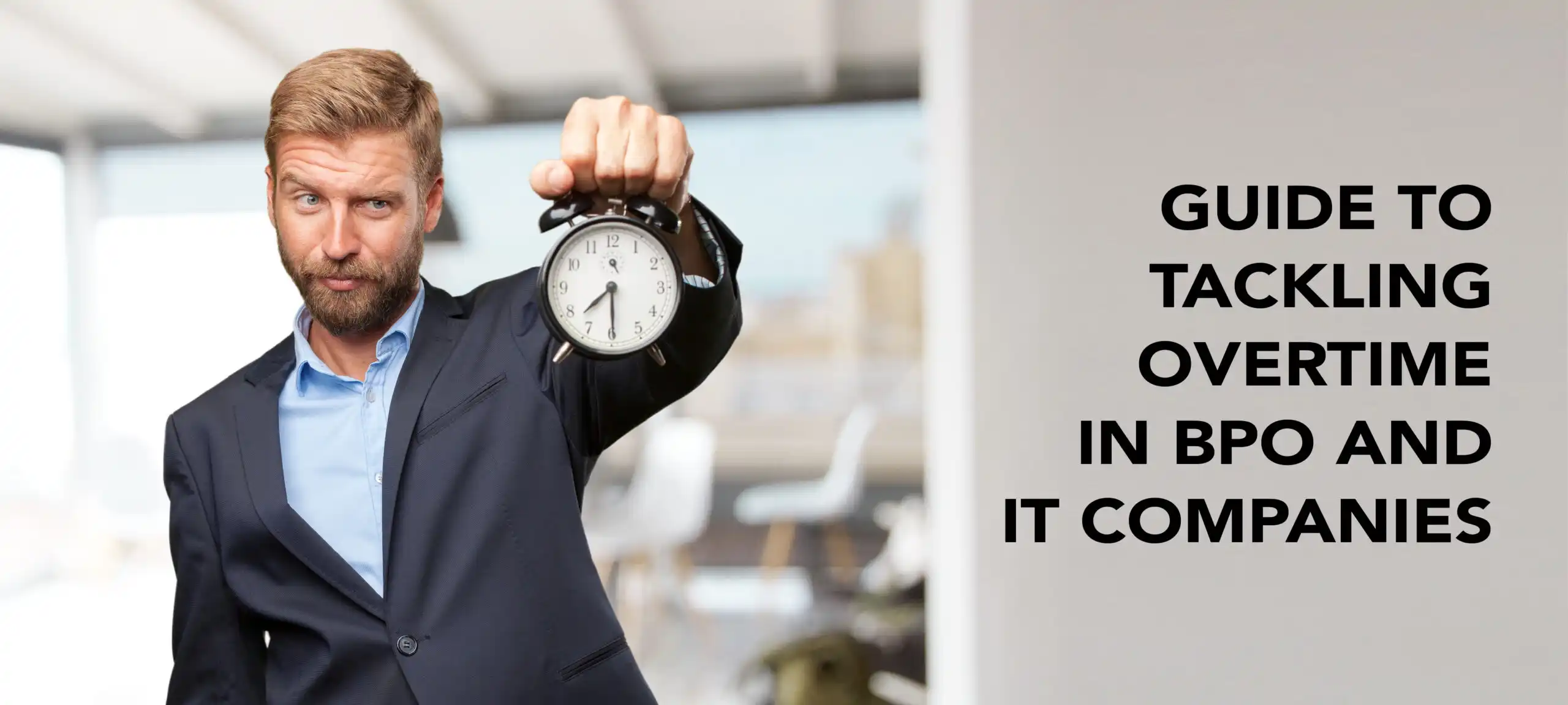 Unlocking Efficiency: Your Guide to Tackling Overtime in BPO and IT Companies