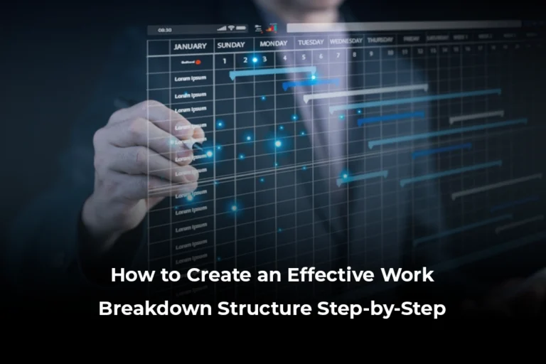 How to Craft an Effective Work Breakdown Structure Step-by-Step