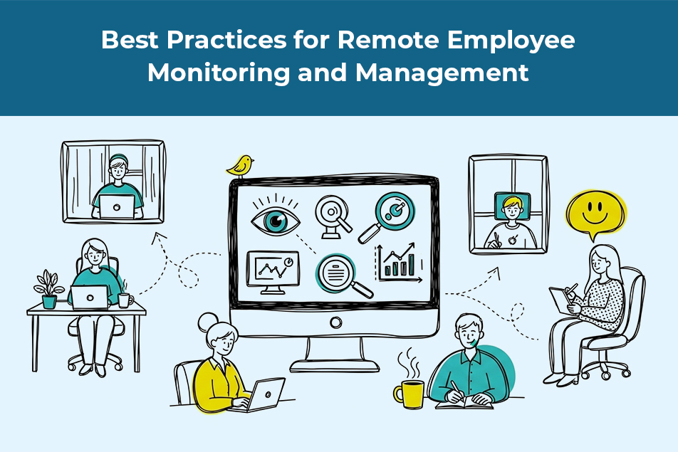A Manager’s Guide to Remote Employee Monitoring and Management
