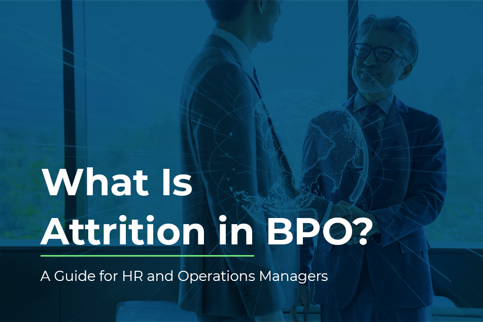 Understanding Attrition in BPO – A Must-Read for HR and Operations Managers