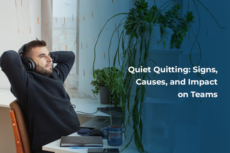 Quiet Quitting: Signs, Causes, and Impact on Teams