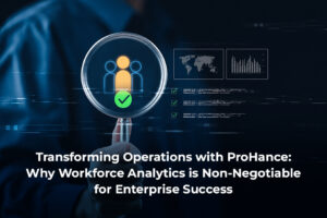 Transforming Operations with ProHance: Why Workforce Analytics is Non-Negotiable for Enterprise Success