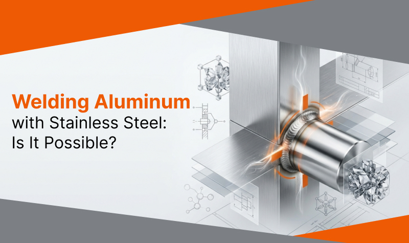 Welding Aluminium with Stainless Steel: Is It Possible?